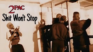 2pac - Shit Don&#39;t Stop (music video)