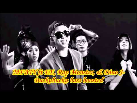 MFBTY ft EE, Rap Monster, & Dino-J-Buckubucku bass boosted