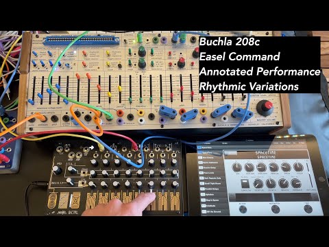 Live Annotated performance: rhythmic variation Buchla 208c Easel Command electronic music