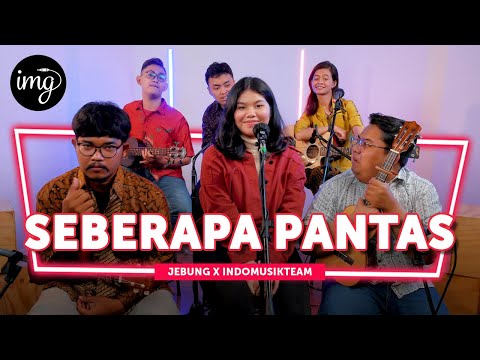 Seberapa Pantas (Keroncong Cover) - Jebung Ft. IndomusikTEAM  #PETIK