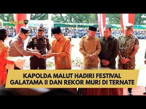 KAPOLDA MALUT HADIRI FESTIVAL GALATAMA II DAN REKOR MURI DI TERNATE
