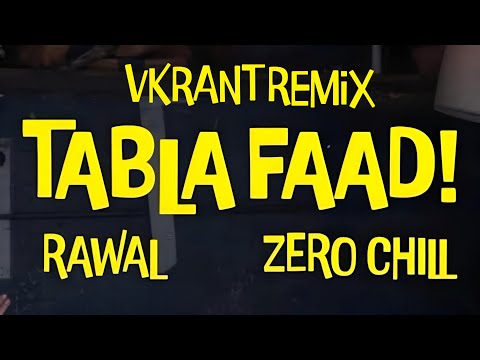@rawal__ ft. Zero chill - Tabla Faad (VkranT Remix)