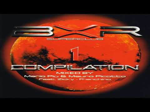 Mario Più And Mauro Picotto Ft. Zicky And Franchino – BXR Superclub Compilation Vol. 1 (cd/mixed)