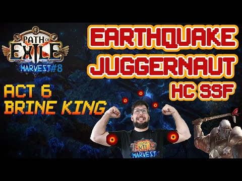 Path of Exile Harvest 3.11 Earthquake Juggernaut HC SSF Act 6 Full Playthrough Brine King and more