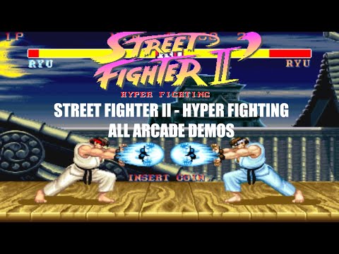 Street Fighter II (2) - Hyper Fighting - All demos retro arcade intro