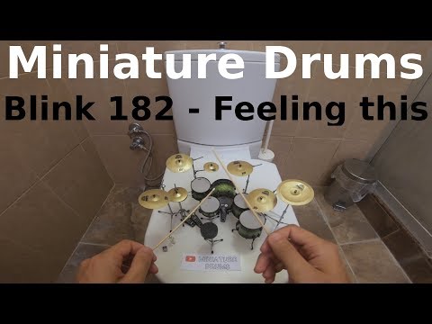 Blink 182's 'Feeling This' Played On A Teeny, Tiny Drum Kit