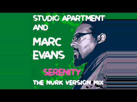 Studio Apartment and Marc Evans - Serenity (The Nurk Version Mix)