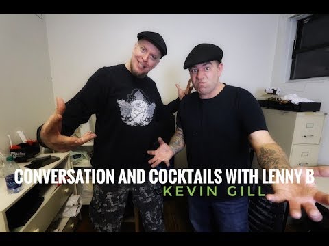 Conversations and Cocktails with Lenny B - Kevin Gill