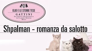 Elio e le Storie Tese - Shpalman - romanza da salotto "Tratto dall'album Gattini"