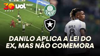 NÃO CELEBROU A LEI DO EX: DANILO COSTURA DEFESA DO PALMEIRAS E DIMINUI PARA O BOTAFOGO