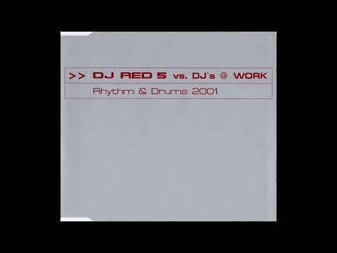 DJ Red 5 vs  Dj's @work - Rhythm & Drums 2001 (Ragga Edit) (HD)