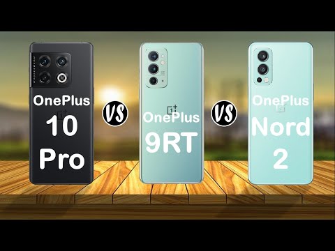 OnePlus 10 Pro vs OnePlus 9RT vs OnePlus Nord 2 - Comparison