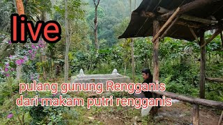 Download lagu Rute Pulng Dari Puncak Rengganis Ada Makam mp3