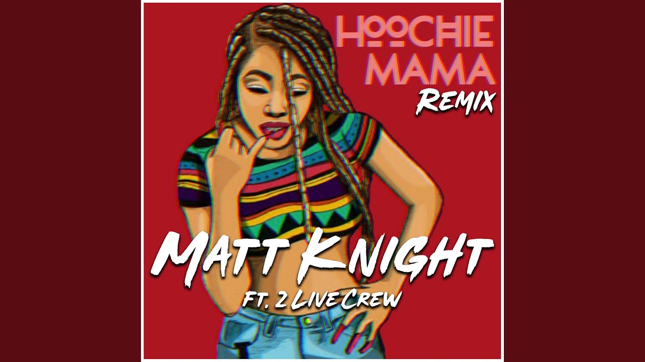 Hoochie Mama (Remix)