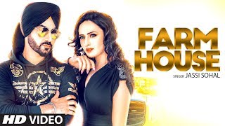 Jassi Sohal: Farm House (Official Full Video) Jay K | Jaggi Jagowal | Latest Punjabi Songs 2018