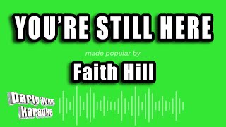 Faith Hill - You&#39;re Still Here (Karaoke Version)