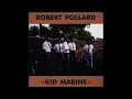 Robert Pollard - Kid Marine [Full Album - Vinyl Rip]