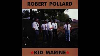 Robert Pollard - Kid Marine [Full Album - Vinyl Rip]