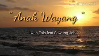 Download lagu ANAK WAYANG iwan fals feat sawung jabo... mp3