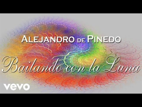 Alejandro de Pinedo - Bailando Con La Luna