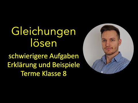 Gleichungen lösen - schwierigere Aufgaben | Terme | Klasse 8