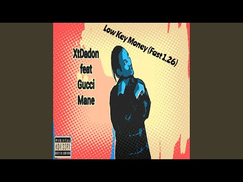 Low Key Money (feat. Gucci Mane) ((Fast 1.26))