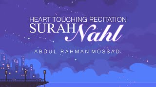 Surah Nahl By Abdul rahman mossad  Complete ayah r