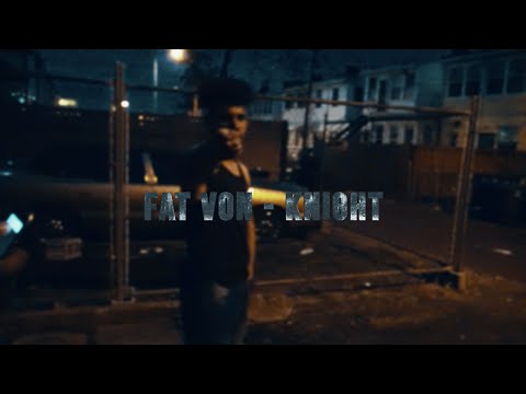 Fat Von - KNIGHT