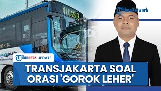 Transjakarta Buka Suara usai Viral Komisaris Ainul Yakin Orasi 'Gorok Leher' Pengkritik Ulama