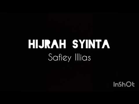 Safiey Illias - Hijrah Syinta (LIRIK)