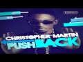 Chris Martin - Push Back [Cr203 Records] April ...