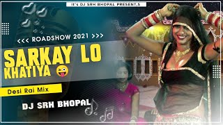 Download lagu Sarkay Lo Khatiya Vs Mhare Hiwda Main - Desi Rai Mix Dj Srh Bhopal mp3