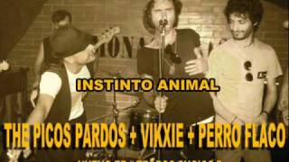 The picos pardos - Instinto Animal (con Vikxie y Perro Flaco)