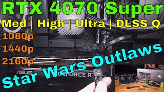 RTX 4070 Super - Star Wars Outlaws
