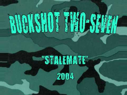 Buckshot Two-Seven - Stalemate (Frozen Flames)