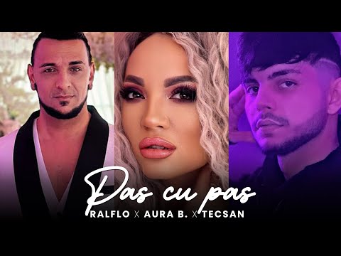 Ralflo x Aura B. x Tecsan - Pas cu Pas (Dansul Mirilor)