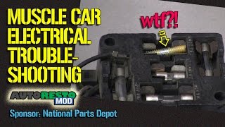 Muscle Car Electrical Wiring Troubleshooting Tricks and Tips Episode 250 Autorestomod
