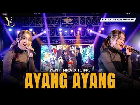 Yeni Inka X Icing - AYANG AYANG | Live Ojing (Official Music Yi Production)