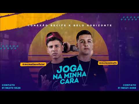 MC MATIAS E MC LEOZIN  - E ELA JOGA NA MINHA CARA