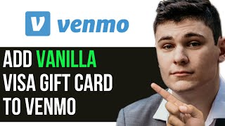 HOW TO ADD VANILLA VISA GIFT CARD TO VENMO 2024! (FULL GUIDE)