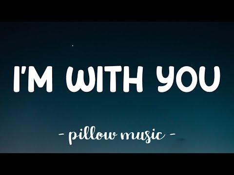 I'm With You - Avril Lavigne (Lyrics) 🎵