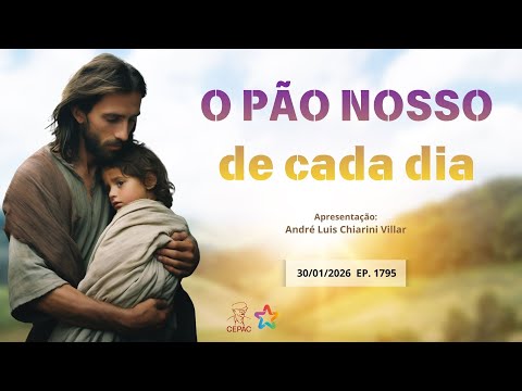 January 30th: Our Daily Bread with André Luis Chiarini Villar | Episode 1795