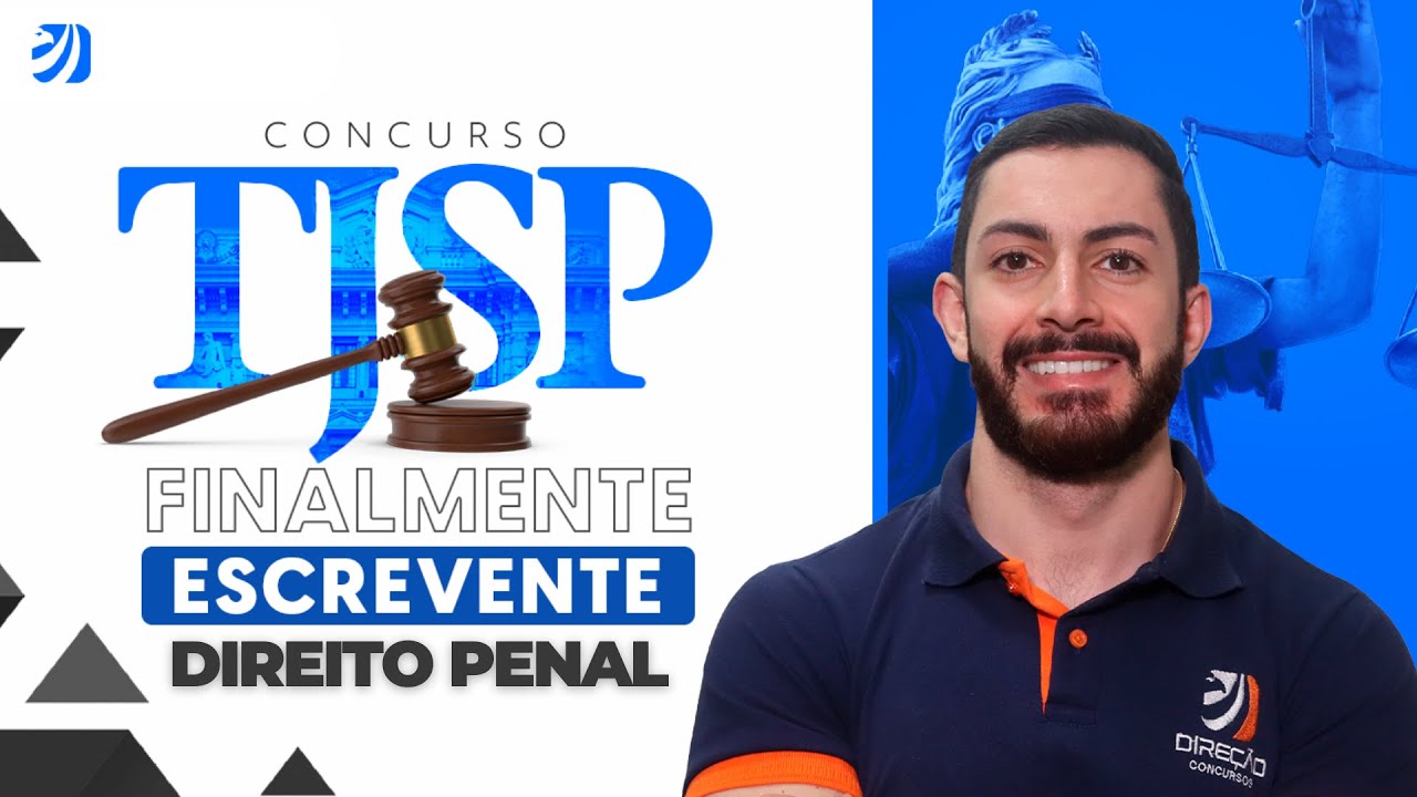 CONCURSO TJSP: FINALMENTE ESCREVENTE - DIREITO PENAL (Leonardo Arpini)