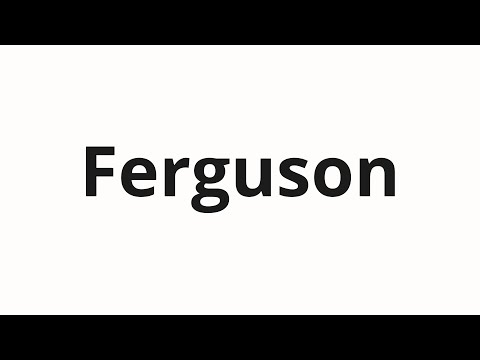 How to pronounce Ferguson
