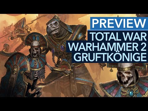 Total War: Warhammer 2 - Rise of the Tomb Kings - Vorschau zum DLC (Gameplay)