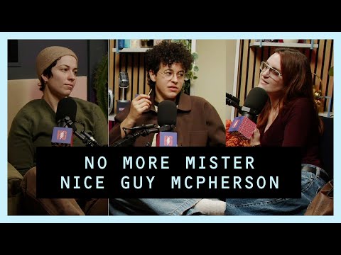 Gayotic with MUNA - No More Mister Nice Guy McPherson (Video Episode)