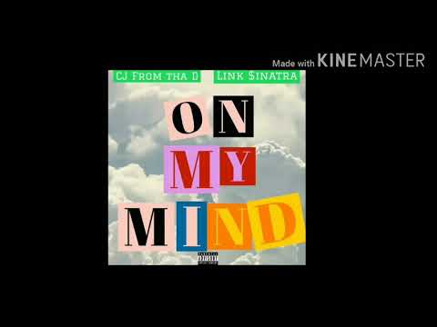 ON MY MIND - LINK SINATRA x CJ FROM THA D