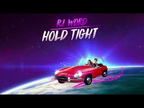 RJ Word  - Hold Tight (Audio Only)