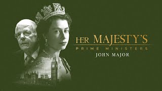 Her Majesty's Prime Ministers: John Major (Official Trailer)