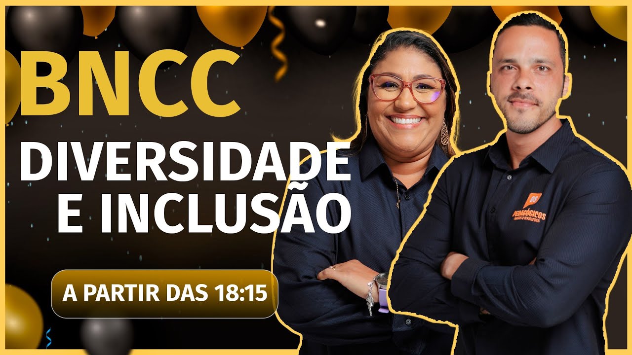 Diversidade e Inclusão e BNCC | Aula de Introdução - Késsia Montezuma e Guilherme Augusto